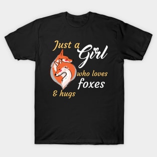 Just A Girl Who Loves Foxes And Hugs T-Shirt